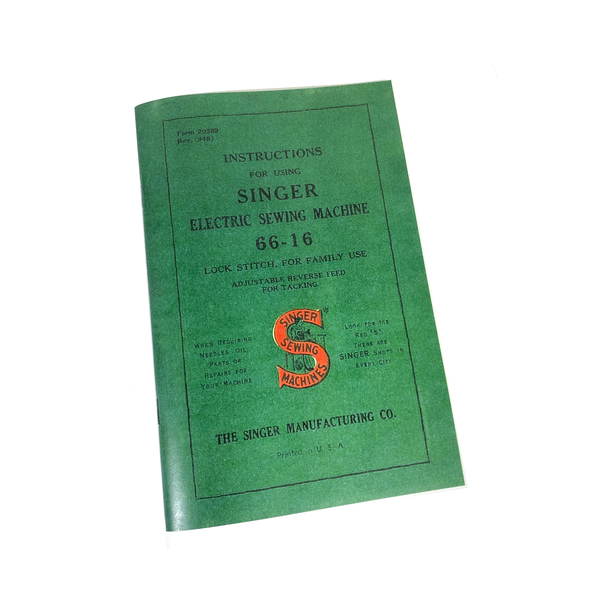 New Singer 66-16 Sewing Machine Instruction Manual Original or Large Format Available - The Old Singer Shop