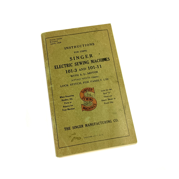 Singer 101-3 101-11 Sewing Machine Instruction Manual Vintage Original 1929 - The Old Singer Shop