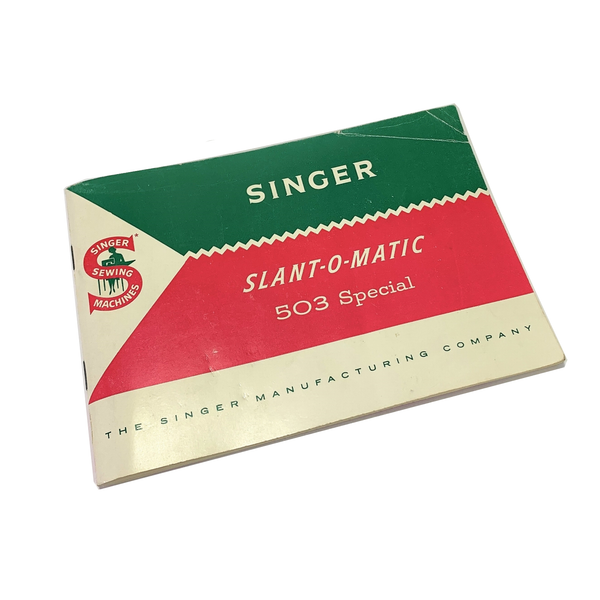 Singer 503 Slant-O-Matic Rocketeer Sewing Machine Instruction Manual Vintage Original 1961 - The Old Singer Shop