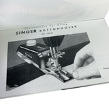 Singer Sewing Machine Buttonholer Attachment Instruction Manual 160506 160743 NEW - The Old Singer Shop