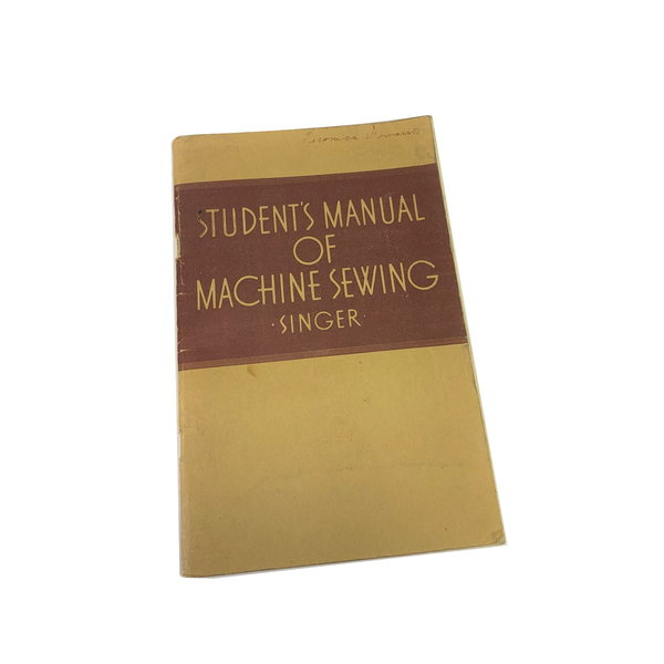 Singer Students Manual of Machine Sewing Model 15 66 127 201 School Instruction Book 1941 - The Old Singer Shop