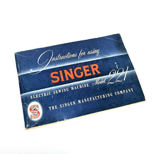 Singer Featherweight 221 Sewing Machine Instruction Manual Vintage Original 1954 - The Old Singer Shop
